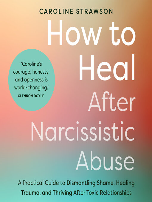 Title details for How to Heal After Narcissistic Abuse by Caroline Strawson - Available